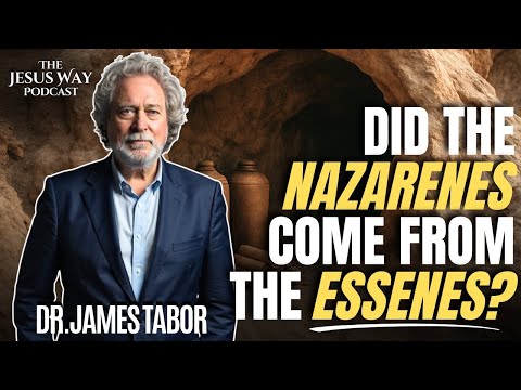 The Essene Origins of the Jesus Movement (w/ Dr. James Tabor) | Jesus Way Podcast 010