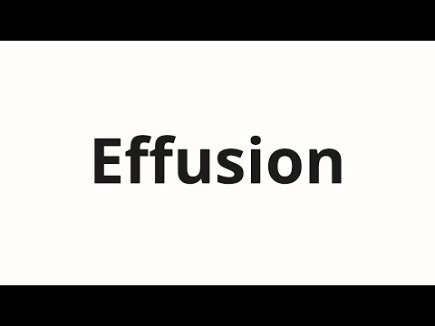How to pronounce Effusion