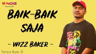 Download lagu Wizz Baker - Baik-Baik Saja (Lirik Lagu) ~ Biar sudah sa mengalah asal ko baik-baik saja mp3 Download lagu Wizz Baker - Baik-Baik Saja (Lirik Lagu) ~ Biar sudah sa mengalah asal ko baik-baik saja mp3