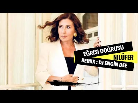 Nilüfer ft. Dj Engin Dee - Eğrisi Doğrusu ( Remix Versiyon )