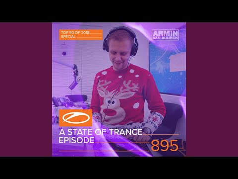 A State Of Trance (ASOT 895) (Special ASOT Year Mix 2018 Episode Announcement)