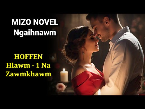 HOFFEN  - Hlawm 1 Na (Episode Zawmkhawm 1)