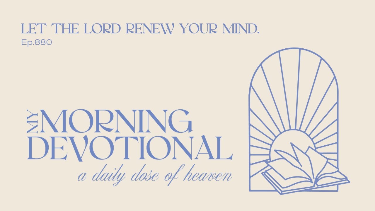 Let The Lord Renew Your Mind