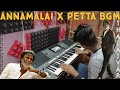Annamalai X Petta BGM Keyboard Cover Anirudh Deva Ashwin Musiq