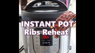 Instant Pot Reheat Ribs