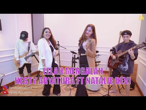 HESTY ARYATURA FT NATALIE DEVI - LELAH MENGALAH - NAYUNDA (LIVE COVER)
