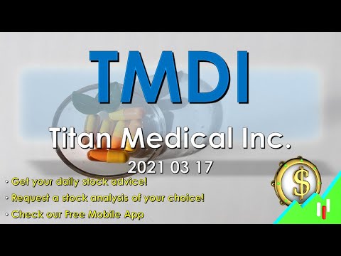 Stocks to Buy: TMDI Titan Medical Inc.  2021 03 18
