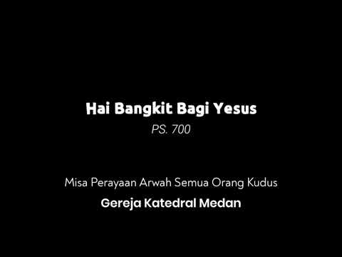 Hai Bangkit Bagi Yesus (PS. 700)