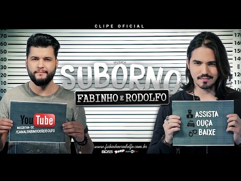 Fabinho e Rodolfo - Suborno (CLIPE OFICIAL)