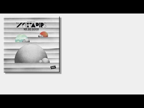 THE MIXTAPERS FEAT. ILLA J AND FRANK NITT - WE SO GOOD