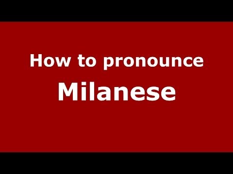 How to pronounce Milanese