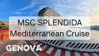 Mediterranean Cruise with Msc Splendida from Genova - Italy 🇮🇹