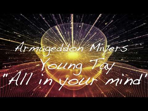 Young Tay-All In Your Mind Fea. Armageddon Miyers