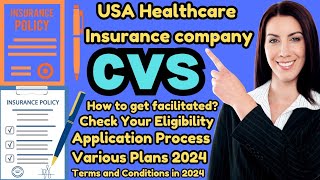 USA Healthcare Insurance company CVS | How to get facilitated USA CVS Health Insurance #usainsurance