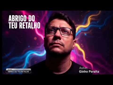 Abrigo de retalho, composição Ginho Peralta.