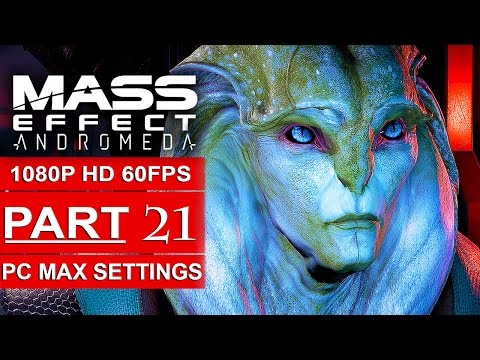 MASS EFFECT ANDROMEDA Gameplay Walkthrough Part 21 [1080p HD 60FPS PC MAX SETTINGS] - No Commentary