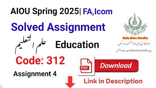 AIOU Code 312 Solved Assignment No. 4 | Spring 2025 | Education