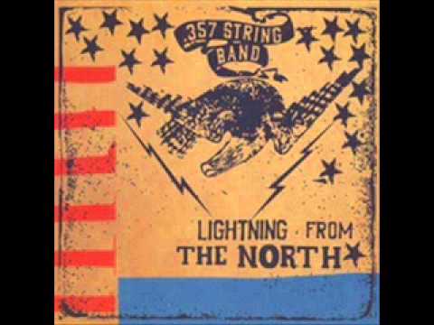 .357 String Band - Lightning from the North