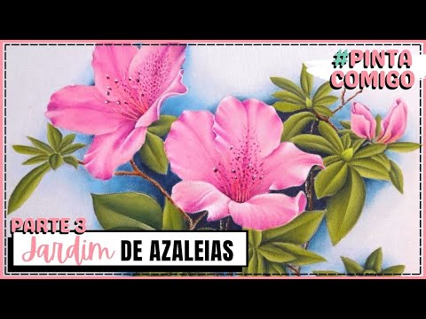 🔴 PINTE COMIGO: Jardim de Azaleias - PARTE 3