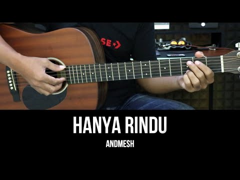 Hanya Rindu - Andmesh Kamaleng | Tutorial Chord Gitar Mudah dan Lirik