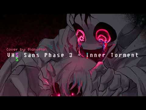 [PianoMan]- VHS Sans Phase 3 - Inner Torment Cover