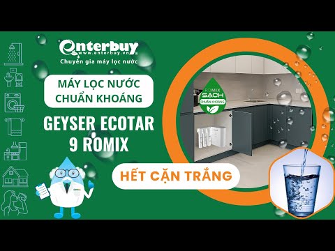 Máy lọc nước chuẩn khoáng Geyser Ecotar 9 ROMIX hết cặn trắng, giàu khoáng tự nhiên