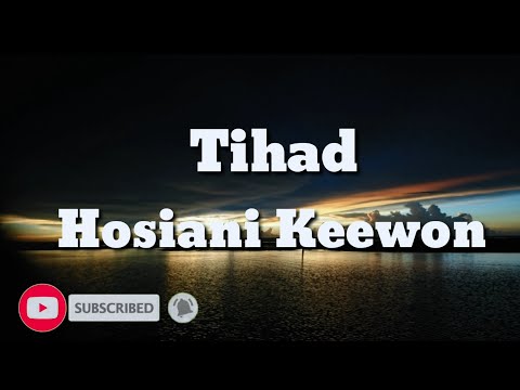 Tihad – Hosiani Keewon _LIRIK BY LL