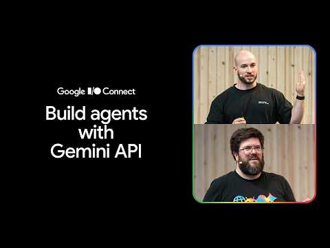 Video Thumbnail: Build agents with Gemini API (I/O Connect ‘26)