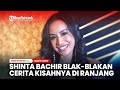 Shinta Bachir Blak Blakan Ceritakan Kisahnya Di Ranjang