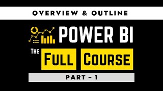 Part 1 | Overview & What You Are Going To Learn In This Course | Power Bi Tutorial For Beginners