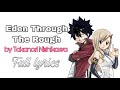 Eden Through The Rough By Takanori Nishikawa Edens Zero Opening Full Lyrics