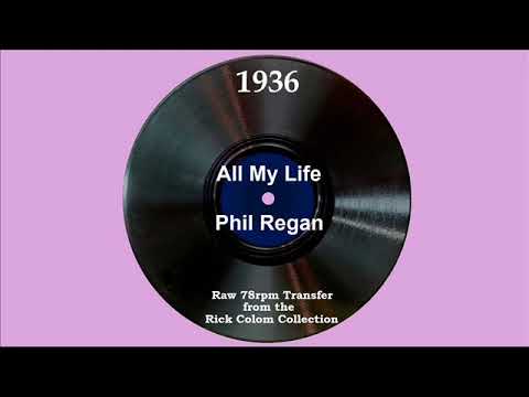 1936 Phil Regan - All My Life