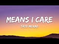 Tate McRae Means I Care Lyrics