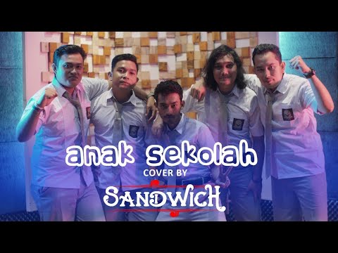 SANDWICH - ANAK SEKOLAH (COVER)
