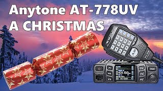 Anytone AT-778UV Mobile Radio - This ones A Xmas Cracker!! - Xmas Special No 2.