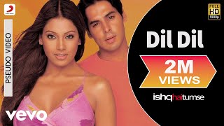 Dil Dil Audio Song - Ishq Hai TumseBipasha BasuDin