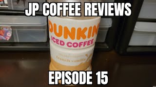 JP Coffee Reviews Episode 15 Dunkin Donuts French Vanilla