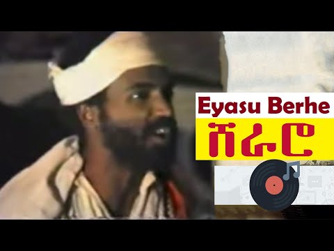 Eyasu Berhe ~ Sheraro [ሸራሮ]  Tigrigna Music