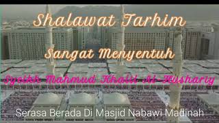 Download lagu Shalawat Tarhim Serasa Berada Di Masjid Nabawi Mad....mp3