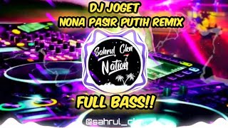 Download lagu Dj Joget Nona Pasir Putih Remix Terbaru By 'Acang Husni Ft.Rezqhy Yhufandra' mp3