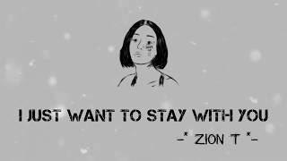 Zion T – I Just Want to Stay With You Lyrics 🍃 [ Indo sub ]