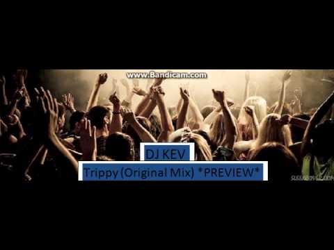 DJ KEV - Trippy (Original Mix) *PREVIEW*