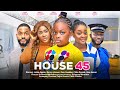 HOUSE 45 JACKIE APPIAH MERCY JOHNSON DERA OSADEBE CHIKE DANIELS Latest 2024 Nigerian Movies