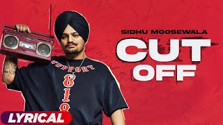 Cut Off (Lyrical Video) | Sidhu Moosewala | Game changerz | New Punjabi Songs 2023 | Planet Recordz