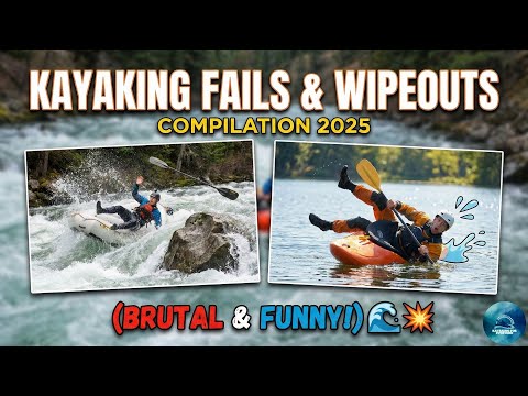 Kayaking Fails & Wipeouts Compilation 2025 (Brutal & Funny!) 🌊💥