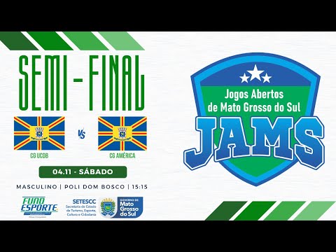 JOGOS ABERTOS DE MATO GROSSO DO SUL - SEMI-FINAL - MASCULINO - CG UCDB X CG AMÉRICA