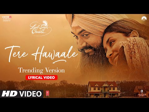 Tere Hawaale - Trending Version (Lyrics) | Aamir K | Kareena | Arijit, Shilpa | Laal Singh Chaddha