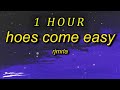 1 HOUR RJmrLA Hoes Come Easy Lyrics I Give No Fs Hoes Come Easy