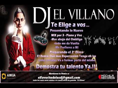 Dj El Villano - Crea Tu Remix - [Mix X3]