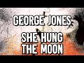 George Jones - She Hung the Moon - Karaoke Instrumental